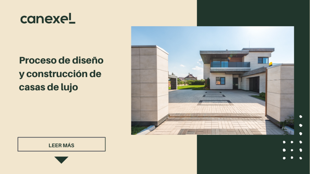 Proceso de diseño y construcción de casas de lujo