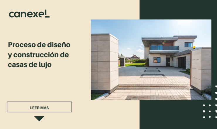 Proceso de diseño y construcción de casas de lujo